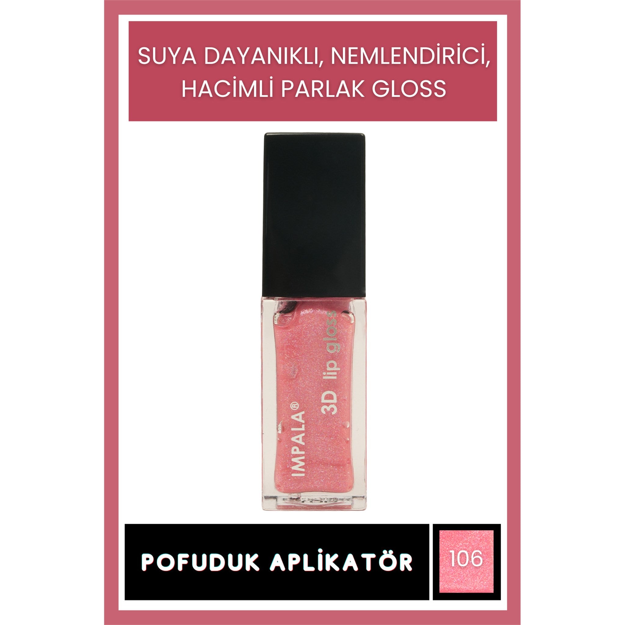 3D Lip Gloss Dudak Parlatıcı No:106